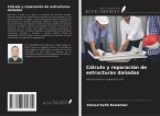 Cálculo y reparación de estructuras dañadas