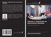 Cálculo y reparación de estructuras dañadas Cálculo y reparación de estructuras dañadas