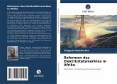 Reformen des Elektrizitätsmarktes in Afrika Reformen des Elektrizitätsmarktes in Afrika