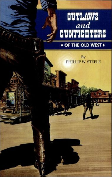 Outlaws and Gunfighters of the Old West (eBook, ePUB) Outlaws and Gunfighters of the Old West (eBook, ePUB)
