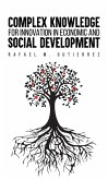 Complex Knowledge for Innovation in Economic and Social Development (eBook, ePUB)