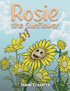 Rosie the Sunflower (eBook, ePUB) - Elizabeth, Janine