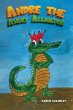 Andre the Angry Alligator (eBook, ePUB) - Bild 1