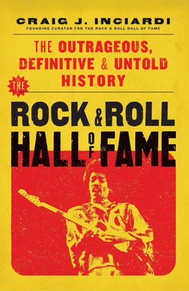 The Rock & Roll Hall of Fame (eBook, ePUB) The Rock & Roll Hall of Fame (eBook, ePUB)