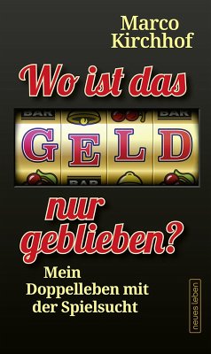 Wo ist das Geld nur geblieben? (eBook, ePUB) - Kirchhof, Marco