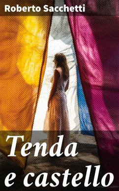 Tenda e castello (eBook, ePUB) - Sacchetti, Roberto
