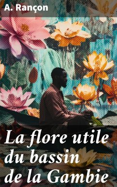 Cover La flore utile du bassin de la Gambie (eBook, ePUB)