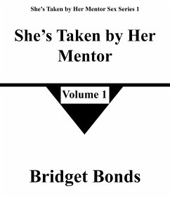 Cover She's Taken by Her Mentor 1 (She's Taken by Her Mentor Sex Series 1, #1) (eBook, ePUB)