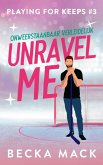 Unravel me (Playing for keeps, #3) (eBook, ePUB) Unravel me (Playing for keeps, #3) (eBook, ePUB)