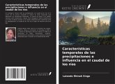 Características temporales de las precipitaciones e influencia en el caudal de los ríos Características temporales de las precipitaciones e influencia en el caudal de los ríos