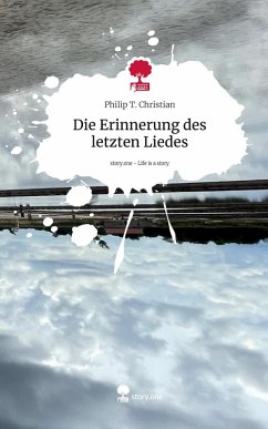 Cover Die Erinnerung des letzten Liedes. Life is a Story - story.one