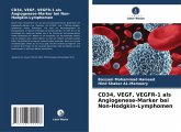 CD34, VEGF, VEGFR-1 als Angiogenese-Marker bei Non-Hodgkin-Lymphomen CD34, VEGF, VEGFR-1 als Angiogenese-Marker bei Non-Hodgkin-Lymphomen