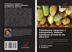 Fitotoksyny zwi¿zane z patogenez¿: G¿ówne patogeny grzybicze po zbiorach Fitotoksyny zwi¿zane z patogenez¿: G¿ówne patogeny grzybicze po zbiorach