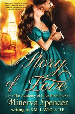 A Story of Love - Spencer, Minerva; LaViolette, S. M.