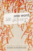 One Word, Six Letters (eBook, ePUB) One Word, Six Letters (eBook, ePUB)