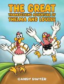 Great Thanksgiving Adventure of Thelma and Louise (eBook, ePUB) Great Thanksgiving Adventure of Thelma and Louise (eBook, ePUB)