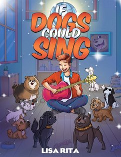 If Dogs Could Sing (eBook, ePUB) - Rita, Lisa