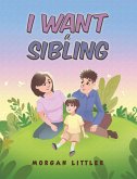 I Want a Sibling (eBook, ePUB)
