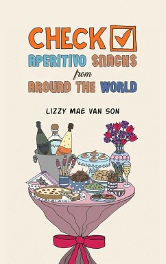 Check! Aperitivo Snacks from Around the World (eBook, ePUB) - Son, Lizzy Mae van