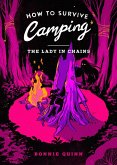 How to Survive Camping: The Lady in Chains (eBook, ePUB) How to Survive Camping: The Lady in Chains (eBook, ePUB)