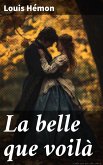 La belle que voilà (eBook, ePUB) La belle que voilà (eBook, ePUB)
