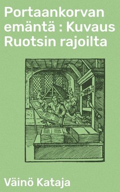 Cover Portaankorvan emäntä : Kuvaus Ruotsin rajoilta (eBook, ePUB)