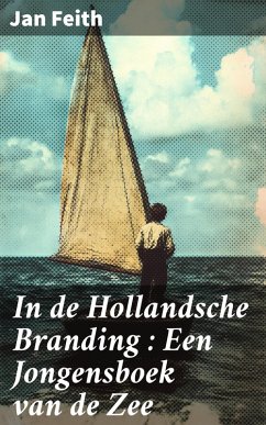 Cover In de Hollandsche Branding : Een Jongensboek van de Zee (eBook, ePUB)