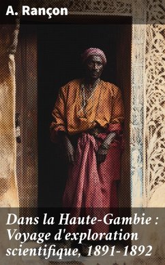 Cover Dans la Haute-Gambie : Voyage d'exploration scientifique, 1891-1892 (eBook, ePUB)