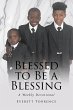 BLESSED TO BE A BLESSING (eBook, ePUB) - Bild 1