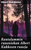 Rautalammin runoniekan Albert Kukkosen runoja (eBook, ePUB)