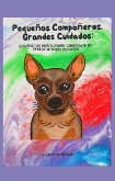 Pequeños compañeros, grandes cuidados: Guía práctica para el cuidado consciente en perros de razas pequeñas (eBook, ePUB)