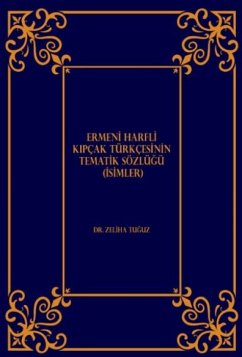 Ermeni Harfli Kipcak Türkcesinin Tematik Sözlügü Isimler - Tuguz, Zeliha