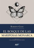 El bosque de las mariposas monarca El bosque de las mariposas monarca