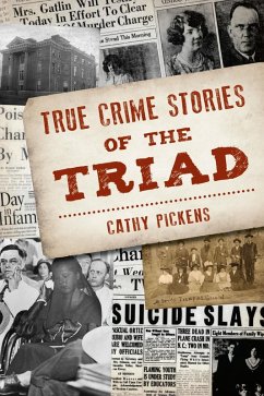 Cover True Crime Stories of the Triad (eBook, ePUB)