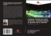 Progrès récents en soins intensifs, anesthésiologie et gestion de la douleur Progrès récents en soins intensifs, anesthésiologie et gestion de la douleur