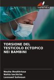 TORSIONE DEL TESTICOLO ECTOPICO NEI BAMBINI TORSIONE DEL TESTICOLO ECTOPICO NEI BAMBINI
