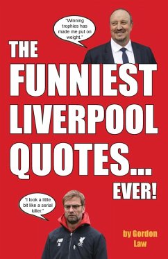 Cover The Funniest Liverpool Quotes... Ever!