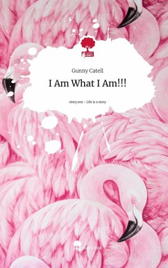 Cover I Am What I Am!!!. Life is a Story - story.one
