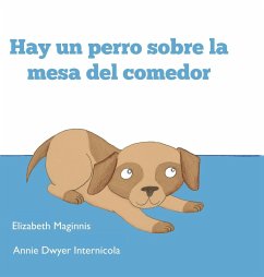 Hay un perro sobre la mesa del comedor - Maginnis, Elizabeth