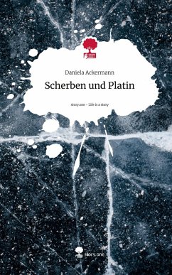 Cover Scherben und Platin. Life is a Story - story.one