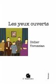 Les yeux ouverts Les yeux ouverts