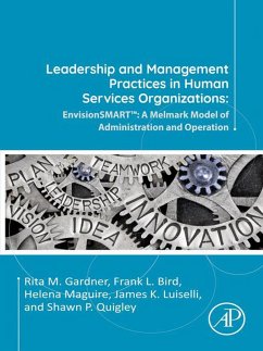 Leadership and Management Practices in Human Services Organizations (eBook, ePUB) - Gardner, Rita M.; Bird, Frank L.; Maguire, Helena; Quigley, Shawn P; Luiselli, James K.