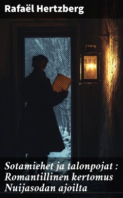 Sotamiehet ja talonpojat : Romantillinen kertomus Nuijasodan ajoilta (eBook, ePUB) - Hertzberg, Rafaël