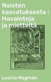 Naisten kasvatuksesta : Havaintoja ja mietteitä (eBook, ePUB) Naisten kasvatuksesta : Havaintoja ja mietteitä (eBook, ePUB)
