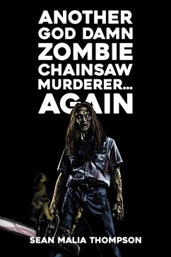 Another God Damn Zombie Chainsaw Murderer... Again (eBook, ePUB) - Thompson, Sean Malia