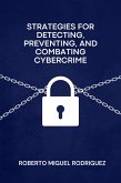 Strategies for Detecting, Preventing and Combating Cybercrime (eBook, ePUB)