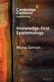 Knowledge-First Epistemology Knowledge-First Epistemology