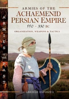 Cover Armies of the Achaemenid Persian Empire, 550-330 BC