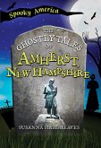 Ghostly Tales of Amherst, New Hampshire (eBook, ePUB)