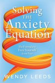 Solving the Anxiety Equation Solving the Anxiety Equation